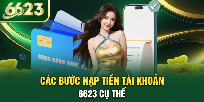 cac-buoc-nap-tien-tai-khoan-6623-cu-the