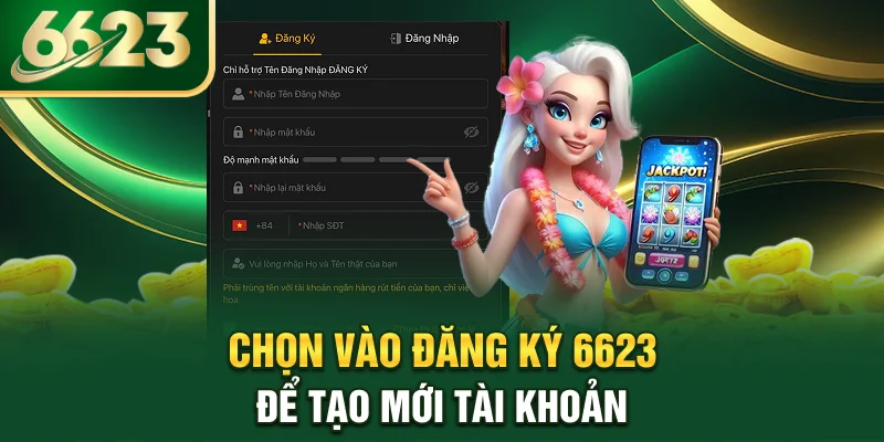 chon-vao-dang-ky-6623-de-tao-moi-tai-khoan