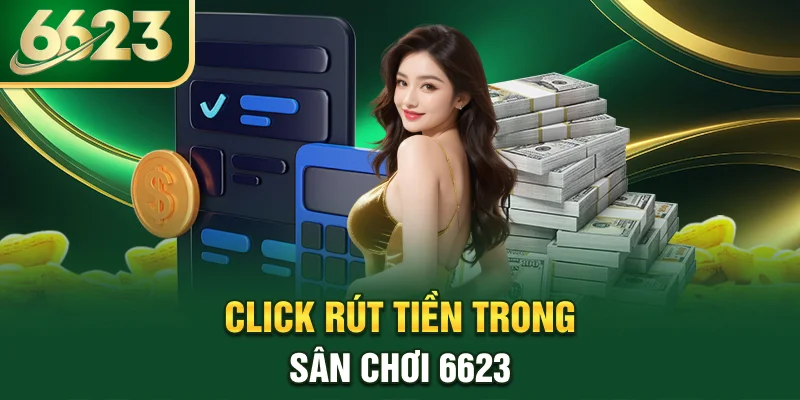 click-rut-tien-trong-san-choi-6623