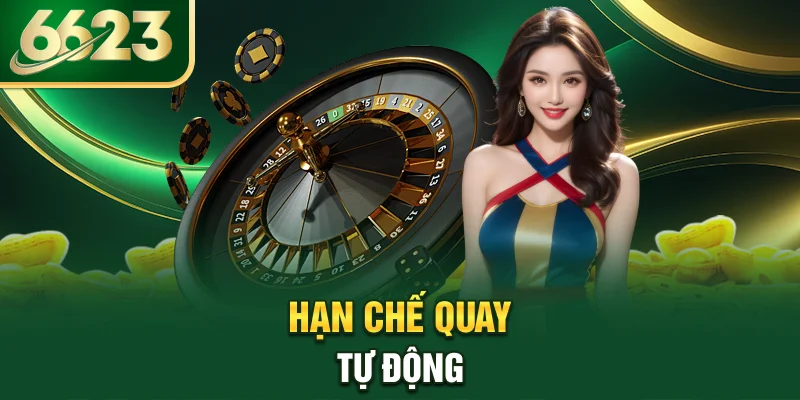 han-che-quay-tu-dong