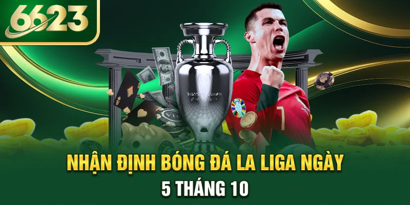 nhan-dinh-bong-da-la-liga-ngay-5-thang-10