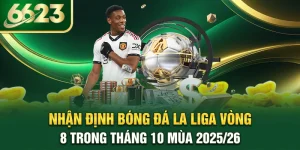 nhan-dinh-bong-da-la-liga-vong-8-trong-thang-10-mua-202526