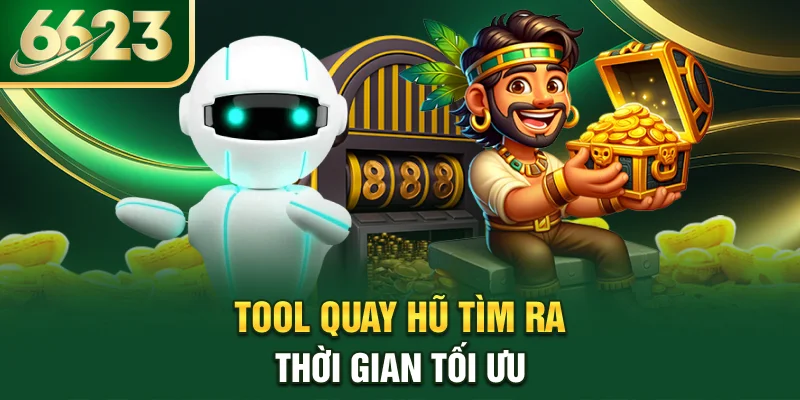 tool-quay-hu-tim-ra-thoi-gian-toi-uu