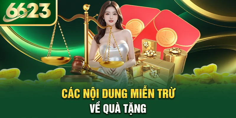 cac-noi-dung-mien-tru-ve-qua-tang