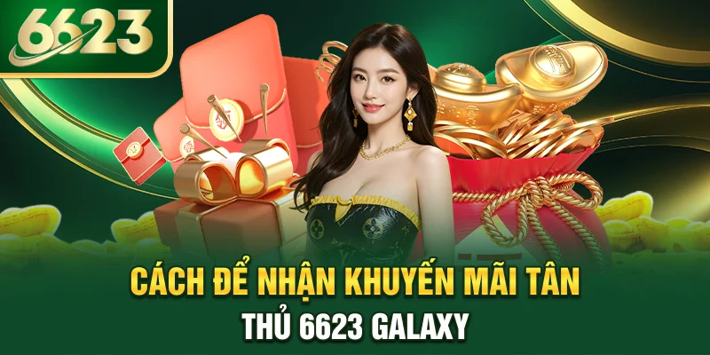 cach-de-nhan-khuyen-mai-tan-thu-6623-galaxy