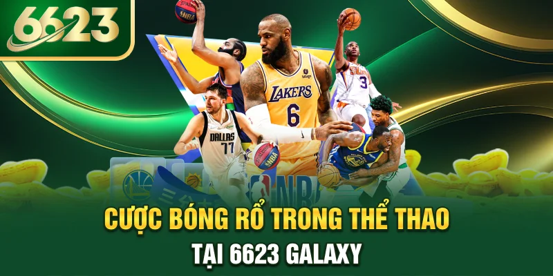 cuoc-bong-ro-trong-the-thao-tai-6623-galaxy