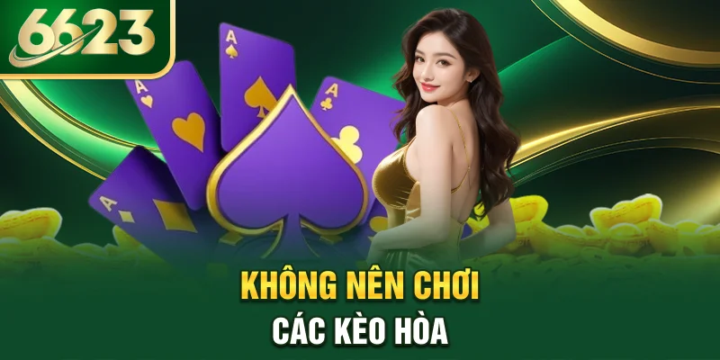 khong-nen-choi-cac-keo-hoa