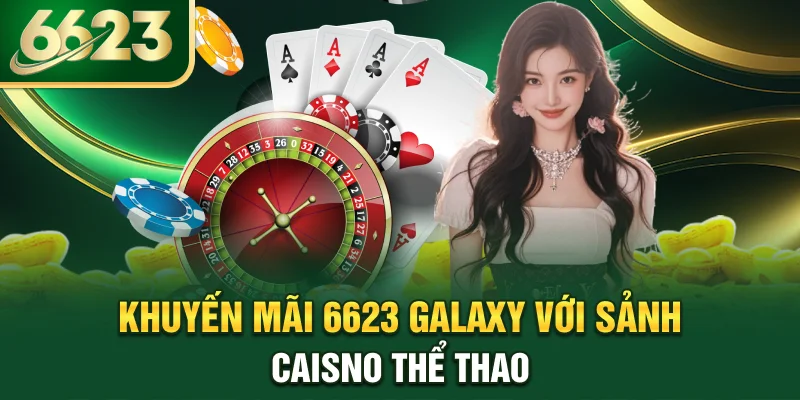 khuyen-mai-6623-galaxy-voi-sanh-caisno-the-thao