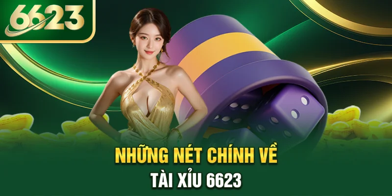 nhung-net-chinh-ve-tai-xiu-galaxy-6623
