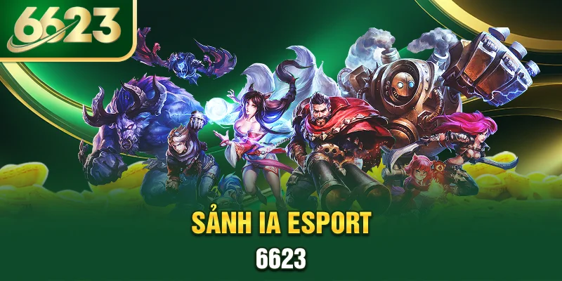 sanh-ia-esport-6623
