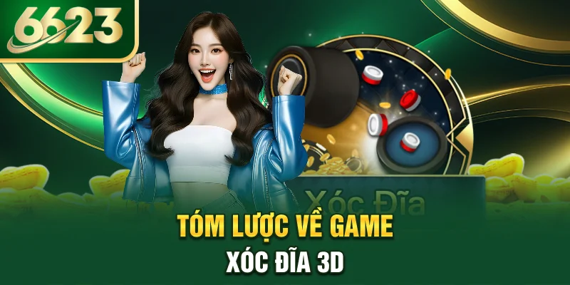 tom-luoc-ve-game-xoc-dia-3d