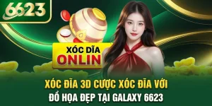xoc-dia-3d-cuoc-xoc-dia-voi-do-hoa-dep-tai-galaxy-6623
